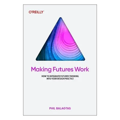 Making Futures Work - Balagtas, Phil