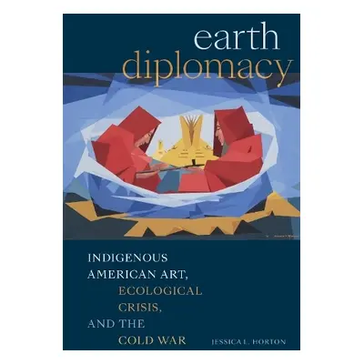 Earth Diplomacy - Horton, Jessica L.