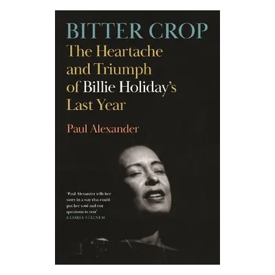 Bitter Crop - Alexander, Paul