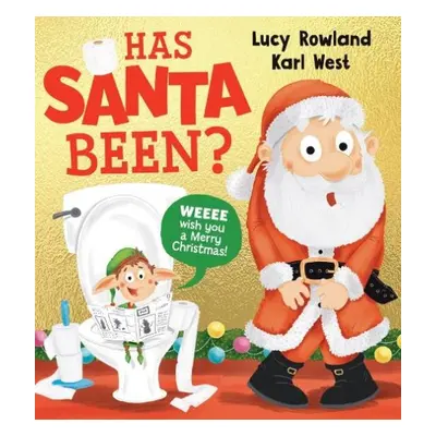 Has Santa Been? (PB) - Rowland, Lucy