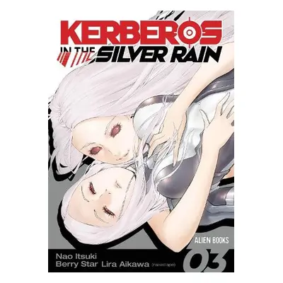 Kerberos in the Silver Rain Vol 3 - Aikawa, Lira a Itsuki, Nao