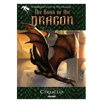 CIRUELO, Lord of the Dragons: THE BOOK OF THE DRAGON - Cabral, Ciruelo