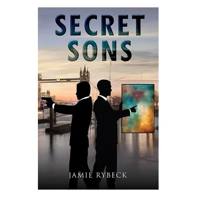 Secret Sons - Rybeck, Jamie