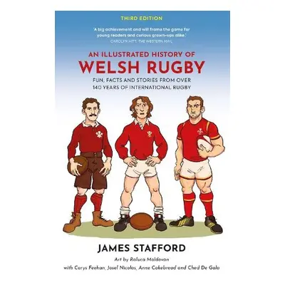 Illustrated History of Welsh Rugby - Stafford, James