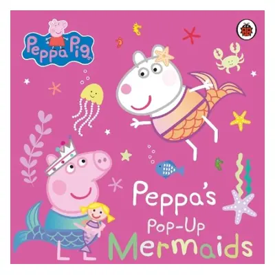 Peppa Pig: Peppa's Pop-Up Mermaids - Peppa Pig