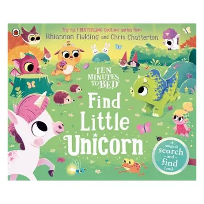 Ten Minutes to Bed: Find Little Unicorn - Fielding, Rhiannon