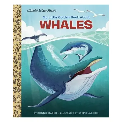 My Little Golden Book About Whales - Bader, Bonnie a Laberis, Steph