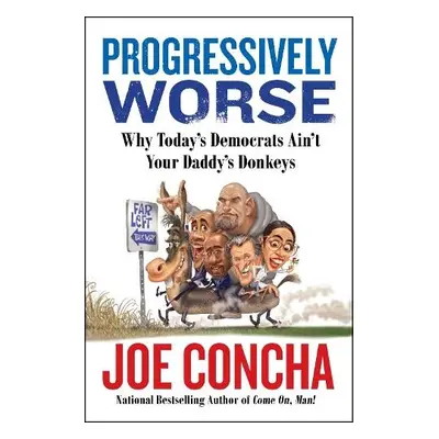 Progressively Worse - Concha, Joe