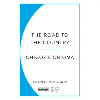 The Road to the Country - Obioma, Chigozie