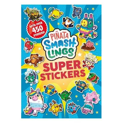 Pinata Smashlings: Super Stickers - Pinata Smashlings