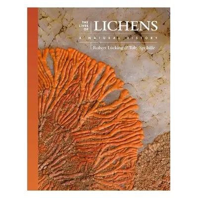 Lives of Lichens - Lucking, Robert (Curator) a Spribille, Toby (Assistant Professor a Canada Re