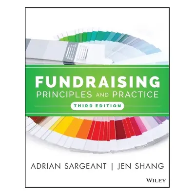 Fundraising Principles and Practice - Sargeant, Adrian (Centre Voluntary Sector Management) a Sh