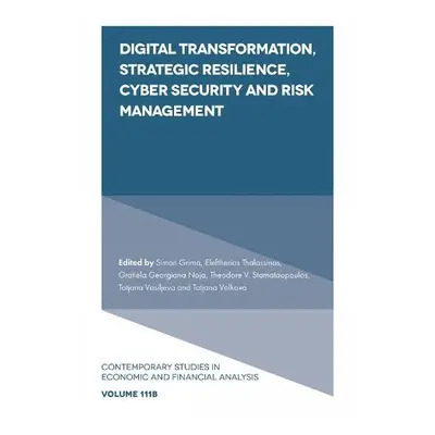 Digital Transformation, Strategic Resilience, Cyber Security and Risk Management