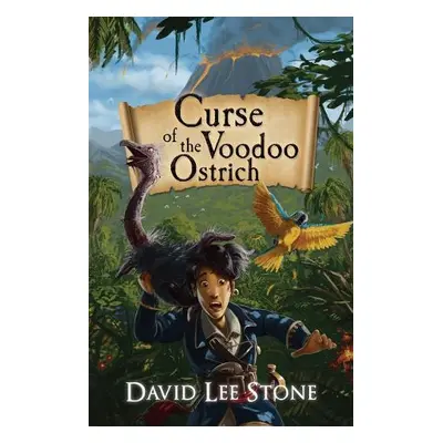 Curse of the Voodoo Ostrich - Stone, David Lee