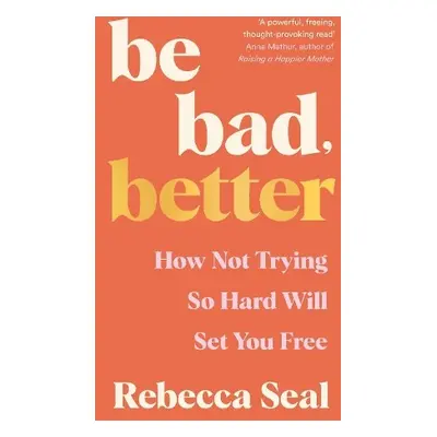 Be Bad, Better - Seal, Rebecca