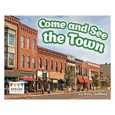 Come and See the Town - Gaffney, Kelly