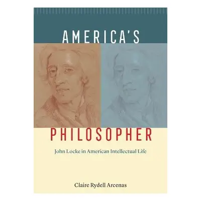 America's Philosopher - Arcenas, Claire Rydell