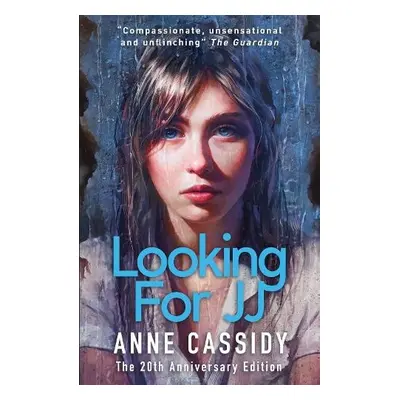 Looking for JJ (20th Anniversary Edition) - Cassidy, Anne