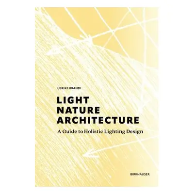 Light, Nature, Architecture - Brandi, Ulrike