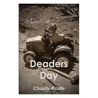 Deader's Day - Riddle, Chasity