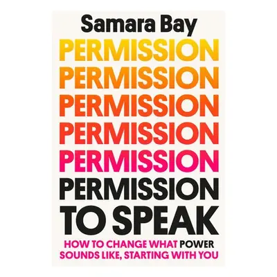 Permission to Speak - Bay, Samara