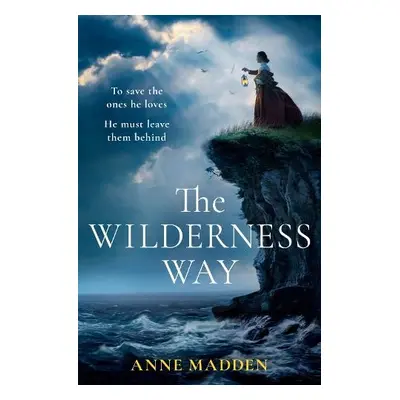 Wilderness Way - Madden, Anne