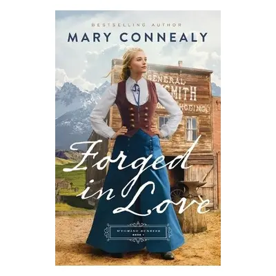 Forged in Love - Connealy, Mary