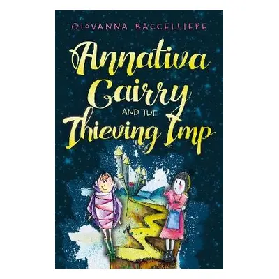 Annativa Cairry and the Thieving Imp - Baccelliere, Giovanna