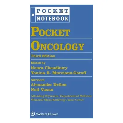 Pocket Oncology - Drilon, Alexander a Vasan, Neil a Choudhury, Noura, MD a Murciano-Goroff, Yoni