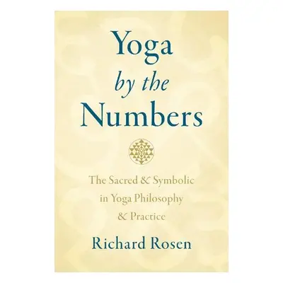 Yoga by the Numbers - Rosen, Richard