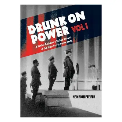 Drunk On Power - Pfeifer, Heinrich