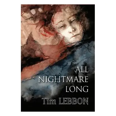 All Nightmare Long - Lebbon, Tim