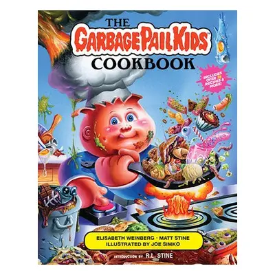 Garbage Pail Kids Cookbook - Weinberg, Elisabeth a Stine, Matt