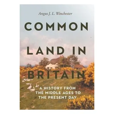 Common Land in Britain - Winchester, Angus J L