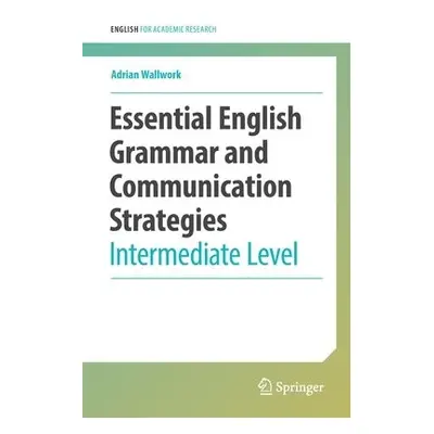 Essential English Grammar and Communication Strategies - Wallwork, Adrian