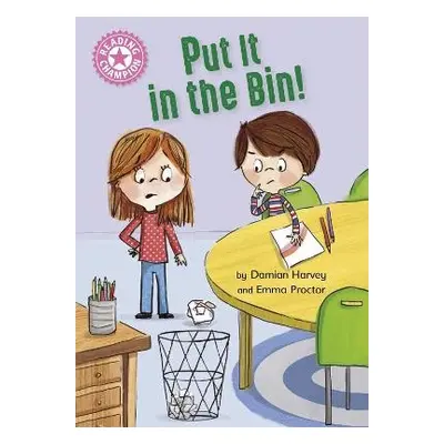 Reading Champion: Put It in the Bin! - Harvey, Damian