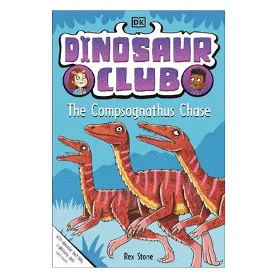 Dinosaur Club: The Compsognathus Chase - Stone, Rex