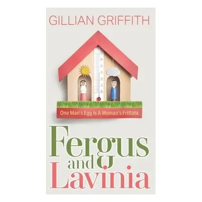 Fergus and Lavinia - Griffith, Gillian