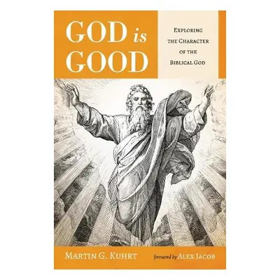 God is Good - Kuhrt, Martin G