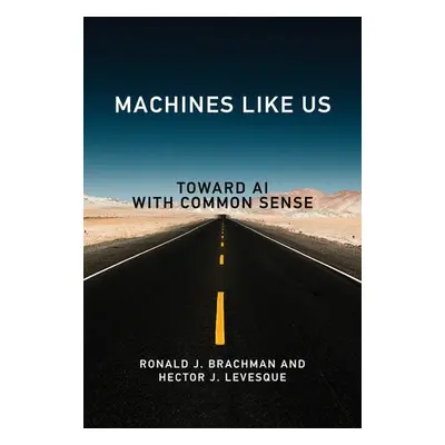 Machines like Us - Brachman, Ronald J. a Levesque, Hector J.