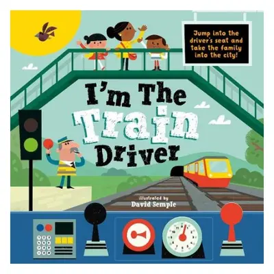 I'm The Train Driver - Children's Books, Oxford