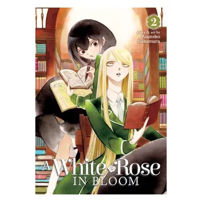 White Rose in Bloom Vol. 2 - Nakamura, Asumiko