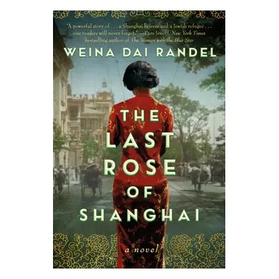 Last Rose of Shanghai - Randel, Weina Dai