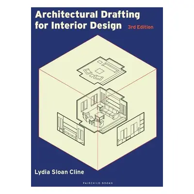 Architectural Drafting for Interior Design - Cline, Lydia Sloan (Johnson Community College, USA)