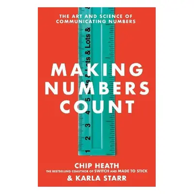 Making Numbers Count - Heath, Chip a Starr, Karla