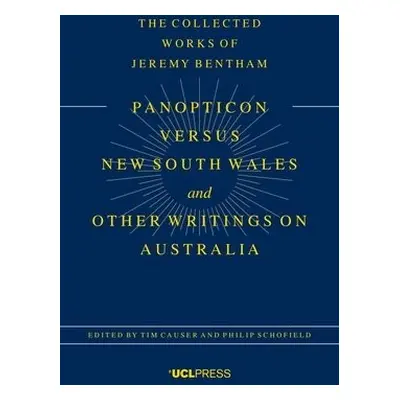 Panopticon versus New South Wales and Other Writings on Australia - Causer, Tim a Schofield, Phi