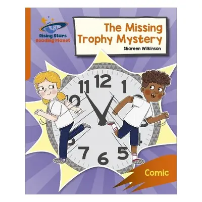 Reading Planet: Rocket Phonics – Target Practice – The Missing Trophy Mystery – Orange - Wilkins