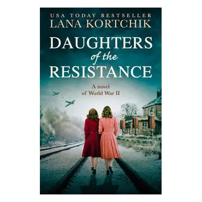 Daughters of the Resistance - Kortchik, Lana