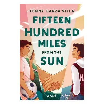 Fifteen Hundred Miles from the Sun - Garza Villa, Jonny