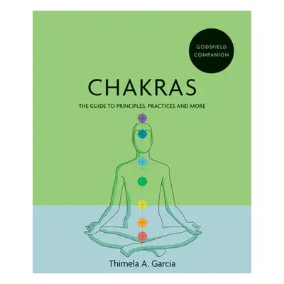 Godsfield Companion: Chakras - Garcia, Thimela A.